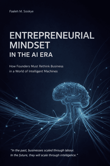 Entrepreneurial Mindset in the AI Era